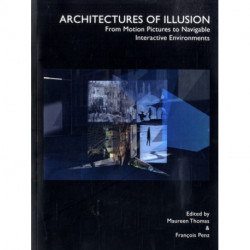 Architectures of Illusion: From Motion Pictures to Navigable Interactive Environments
