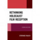Rethinking Holocaust Film Reception: A British Case Study