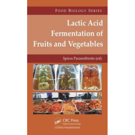 Lactic Acid Fermentation of Fruits and Vegetables