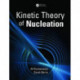 Kinetic Theory of Nucleation