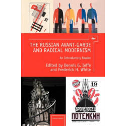 The Russian Avant-Garde and Radical Modernism: An Introductory Reader