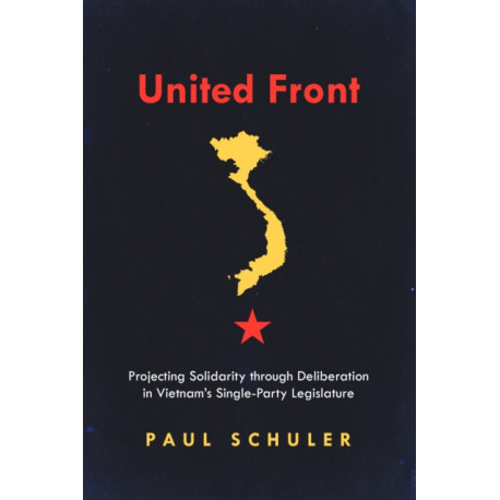 United Front: Projecting Solidarity Through Deliberation in Vietnam's Single-Party Legislature