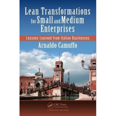 Lean Transformations for Small and Medium Enterprises: Lessons Learned from Italian Businesses