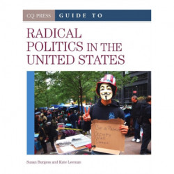 CQ Press Guide to Radical Politics in the United States