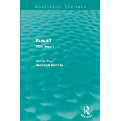 Kuwait (Routledge Revival): MERI Report
