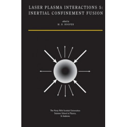 Laser Plasma Interactions 5: Inertial Confinement Fusion: Proceedings of the Forty Fifth Scottish Universities Summer School in Physics, St. Andrews, August 1994