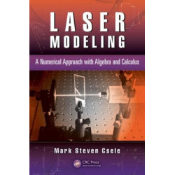 Laser Modeling: A Numerical Approach with Algebra and Calculus