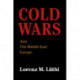Cold Wars: Asia, the Middle East, Europe