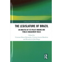 The Legislature of Brazil: An Analysis of Its Policy-Making and Public Engagement Roles