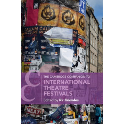 The Cambridge Companion to International Theatre Festivals
