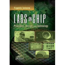 Labs on Chip: Principles, Design and Technology
