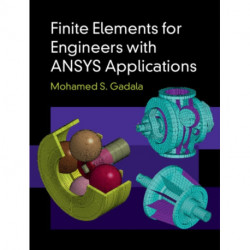 Finite Elements for Engineers with Ansys Applications