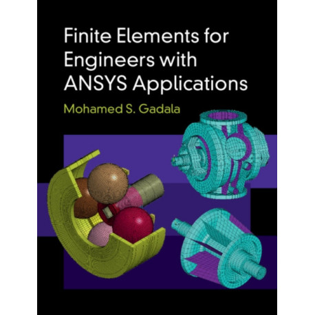 Finite Elements for Engineers with Ansys Applications