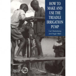 How to Make and Use the Treadle Irrigation Pump