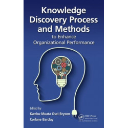 Knowledge Discovery Process and Methods to Enhance Organizational Performance