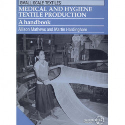 Medical and Hygiene Textile Production: A handbook