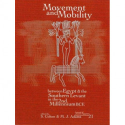 Movement and Mobility Between Egypt and the Southern Levant in the Second Millennium BCE