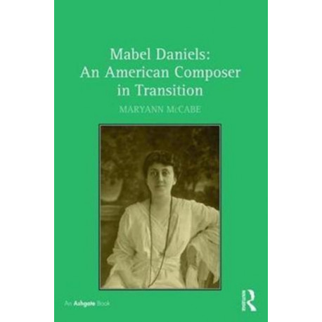 Mabel Daniels: An American Composer in Transition