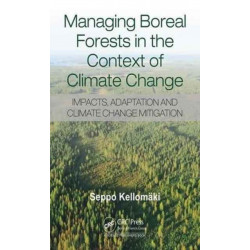 Managing Boreal Forests in the Context of Climate Change: Impacts, Adaptation and Climate Change Mitigation