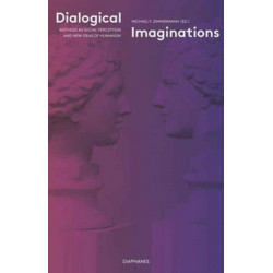Dialogical Imaginations – Aisthesis as Social Perception and New Ideas of Humanism