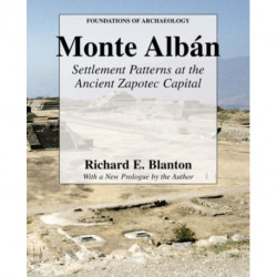 Monte Alban: Settlement Patterns at the Ancient Zapotec Capital