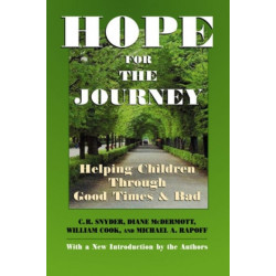 Hope for the Journey: Helping Children Through Good Times and Bad