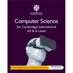 Cambridge International AS & A Level Computer Science Cambridge Elevate Teacher's Resource
