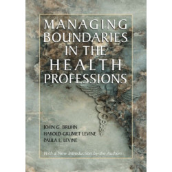 Managing Boundaries in the Health Professions