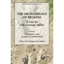 The Archaeology of Regions: A Case for Full Coverage Survey