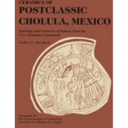 Ceramics of Postclassic Cholula, Mexico: Typology and Seriation of Pottery from the UA-1 Domestic Compound