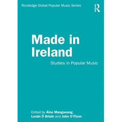 Made in Ireland: Studies in Popular Music