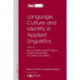 Language, Culture and Identity in Applied Linguistics