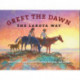 Greet the Dawn: The Lakota Way