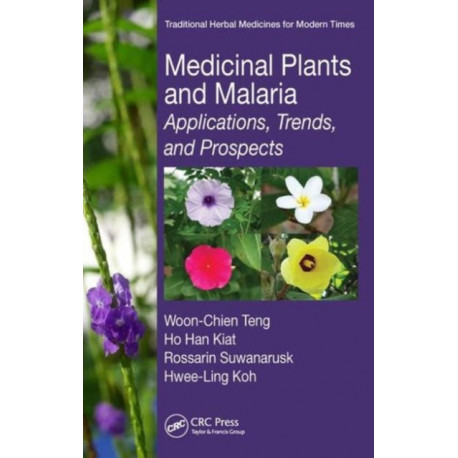 Medicinal Plants and Malaria: Applications, Trends, and Prospects