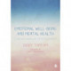 Emotional Well-being and Mental Health: A Guide for Counsellors & Psychotherapists
