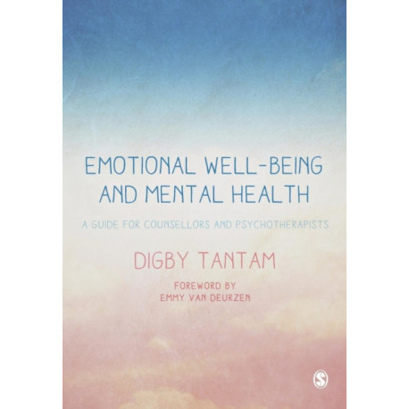 Emotional Well-being and Mental Health: A Guide for Counsellors & Psychotherapists