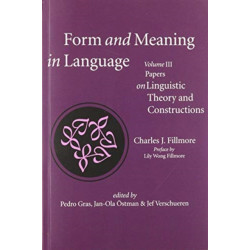 Form and Meaning in Language, Volume III – Papers on Linguistic Theory and Constructions