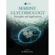 Marine Glycobiology: Principles and Applications