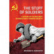 The Stuff of Soldiers: A History of the Red Army in World War II Through Objects