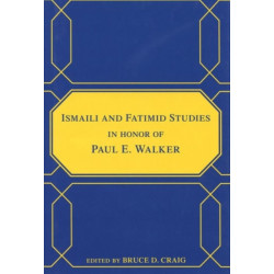 Ismaili and Fatimid Studies in Honor of Paul E. Walker