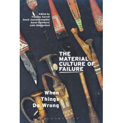 The Material Culture of Failure: When Things Do Wrong