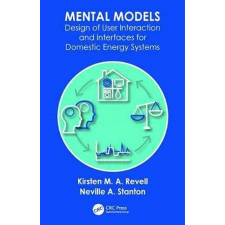 Mental Models: Design of User Interaction and Interfaces for Domestic Energy Systems