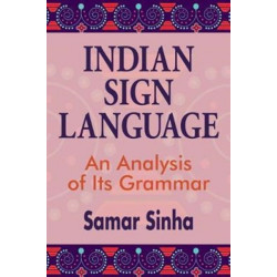 Indian Sign Language – An Analysis of Its Grammar