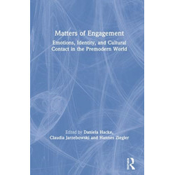 Matters of Engagement: Emotions, Identity, and Cultural Contact in the Premodern World