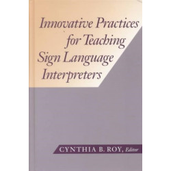 Innovative Practices for Teaching Sign Language Interpreters