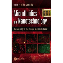 Microfluidics and Nanotechnology: Biosensing to the Single Molecule Limit