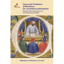 Vernacular Traditions of Boethius's De consolatione philosophiae