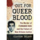 Out for Queer Blood: The Murder of Fernando Rios and the Failure of New Orleans Justice