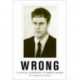 Wrong: A Critical Biography of Dennis Cooper