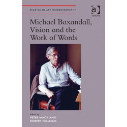 Michael Baxandall, Vision and the Work of Words
